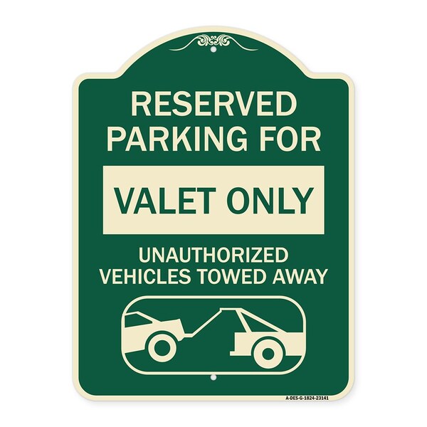 Signmission Reserved Parking Valet Unauthorized Vehicles Towed Away Heavy-Gauge Alum, 24" x 18", G-1824-23141 A-DES-G-1824-23141 - main